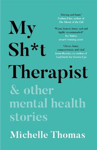 Cover image for My Sh*t Therapist: & Other Mental Health Stories