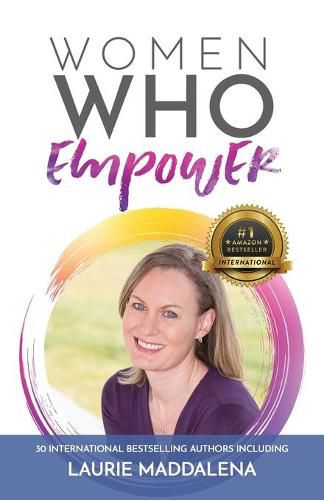 Cover image for Women Who Empower- Laurie Maddalena