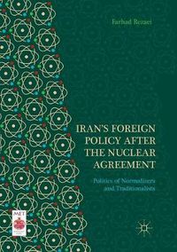 Cover image for Iran's Foreign Policy After the Nuclear Agreement: Politics of Normalizers and Traditionalists