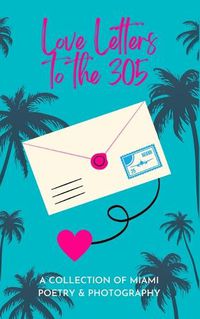 Cover image for Love Letters To The 305