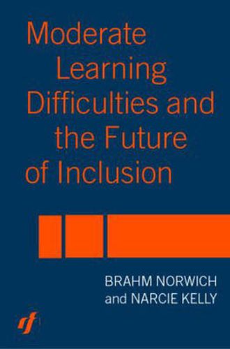 Cover image for Moderate Learning Difficulties and the Future of Inclusion