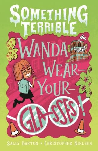 Cover image for Something Terrible: Wanda Wear-your-glasses