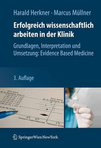 Cover image for Erfolgreich wissenschaftlich arbeiten in der Klinik: Grundlagen, Interpretation und Umsetzung: Evidence Based Medicine