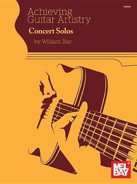 Cover image for Achieving Guitar Artistry - Concert Solos