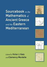 Cover image for Sourcebook in the Mathematics of Ancient Greece and the Eastern Mediterranean