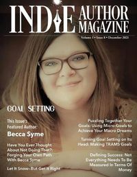 Cover image for Indie Author Magazine Featuring Becca Syme: Goal Setting for Self-Published Authors, Defining Success and Preparing for a New Year, Tools for Maximizing Productivity as an Indie Author, Writer Mindset Hacks, and Asana for Writers