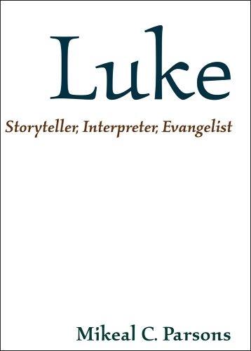 Cover image for Luke: Storyteller, Interpreter, Evangelist