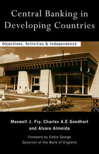 Cover image for Central Banking in Developing Countries: Objectives, Activities and Independence