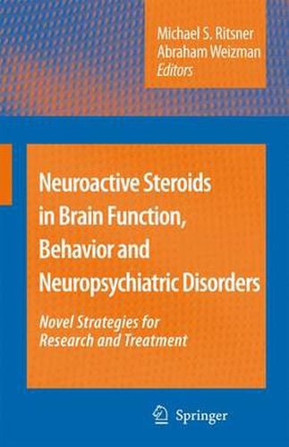Cover image for Neuroactive Steroids in Brain Function, Behavior and Neuropsychiatric Disorders: Novel Strategies for Research and Treatment