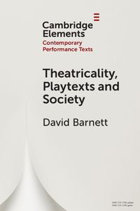 Cover image for Theatricality, Playtexts and Society