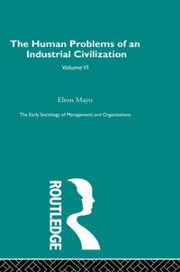 Cover image for The Human Problems of an Industrial Civilization