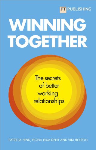 Cover image for Winning Together: The secrets of working relationships