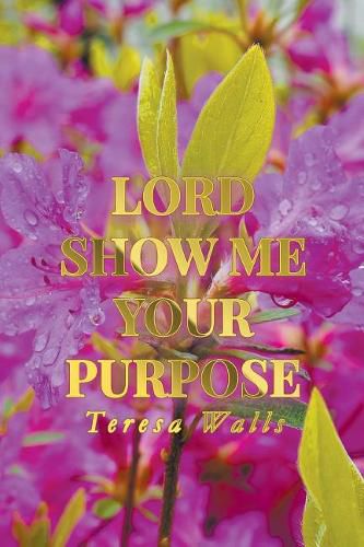 Cover image for Lord Show Me Your Purpose