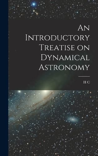 Cover image for An Introductory Treatise on Dynamical Astronomy