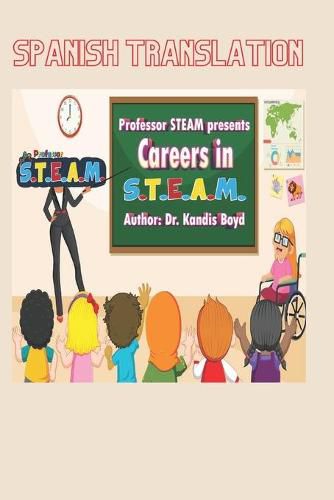 Cover image for Professor S.T.E.A.M. Presents Careers in S.T.E.A.M. (Spanish Translation)