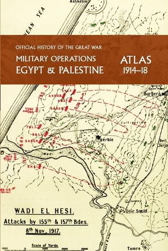 Military Operations Egypt & Palestine 1914-18 Atlas