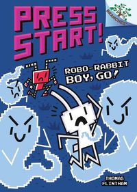 Cover image for Robo-Rabbit Boy, Go!: A Branches Book (Press Start! #7) (Library Edition): Volume 7