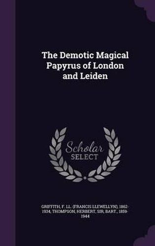 The Demotic Magical Papyrus of London and Leiden