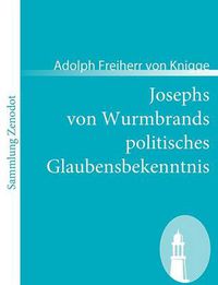 Cover image for Josephs von Wurmbrands politisches Glaubensbekenntnis