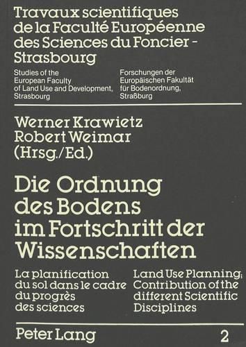 Cover image for Die Ordnung Des Bodens Im Fortschritt Der Wissenschaften. La Planification Du Sol Dans Le Cadre Du Progres. Land Use Planning; Contribution of the Different Scientific Disciplines