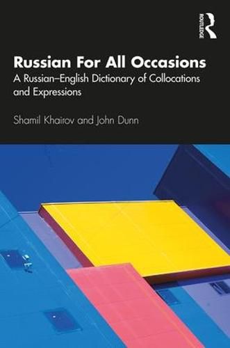 Cover image for Russian For All Occasions: A Russian-English Dictionary of Collocations and Expressions