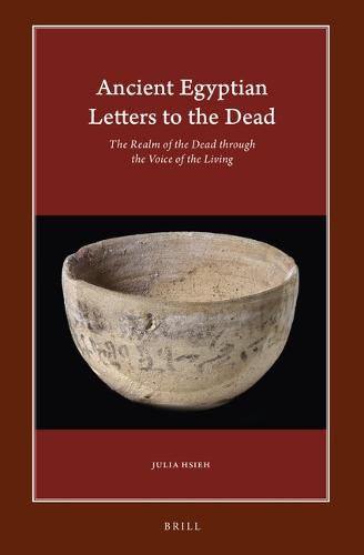 Cover image for Ancient Egyptian Letters to the Dead: The Realm of the Dead through the Voice of the Living