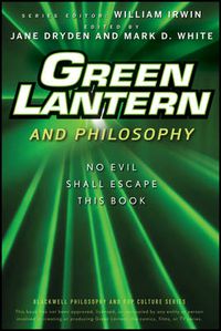 Cover image for Green Lantern and Philosophy - No Evil Shall Escape This Book