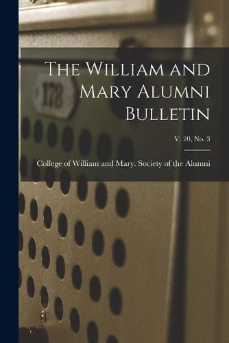 Cover image for The William and Mary Alumni Bulletin; v. 20, no. 3