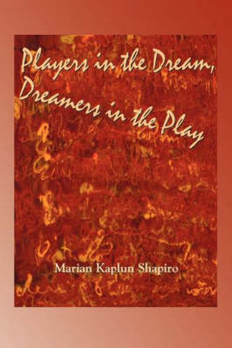 Cover image for Players in the Dream, Dreamers in the Play