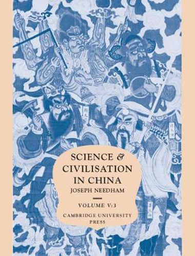 Science and Civilisation in China: Volume 5, Chemistry and Chemical Technology, Part 3, Spagyrical Discovery and Invention: Historical Survey from Cinnabar Elixirs to Synthetic Insulin