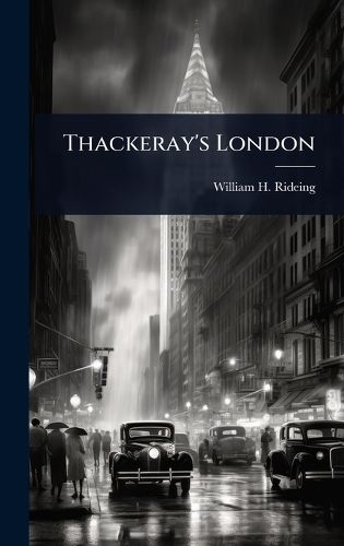 Cover image for Thackeray's London