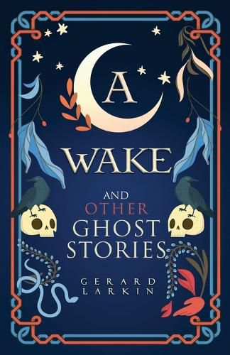 Cover image for A Wake and Other Ghost Stories