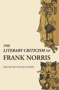 Cover image for The Literary Criticism of Frank Norris