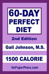 Cover image for 60-Day Perfect Diet - 1500 Calorie