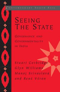 Cover image for Seeing the State: Governance and Governmentality in India
