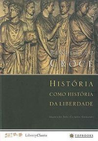 Cover image for Historia Como Historia Da Liberdade