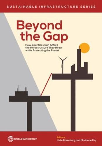 Cover image for Beyond the gap: how countries can afford the infrastructure they need while protecting the planet