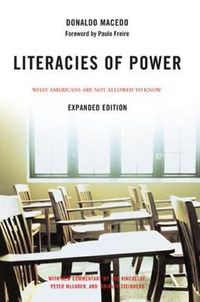 Cover image for Literacies of Power: What Americans Are Not Allowed to Know
