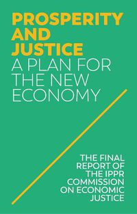 Cover image for Prosperity and Justice: A Plan for the New Economy
