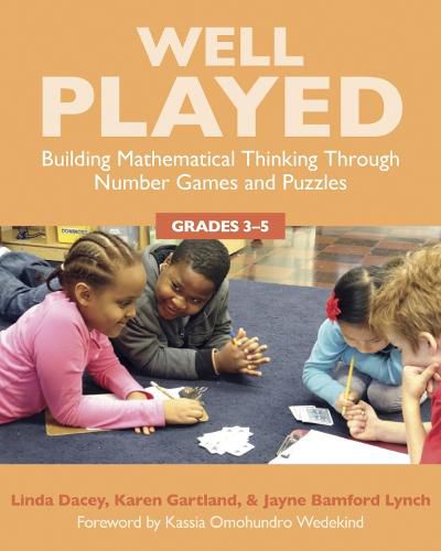 Well Played: Building Mathematical Thinking Through Number Games and Puzzles