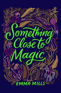 Cover image for Something Close to Magic