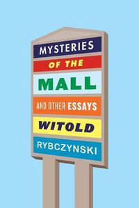 Cover image for Mysteries of the Mall and Other Essays