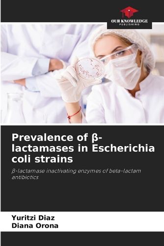 Cover image for Prevalence of β-lactamases in Escherichia coli strains