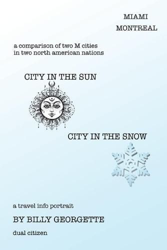 Cover image for City in the Sun, City in the Snow: Miami Montreal