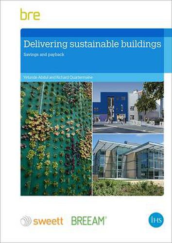 Delivering Sustainable Buildings: Saving and Payback