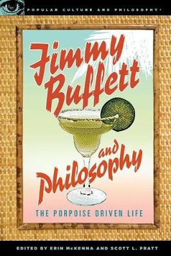 Cover image for Jimmy Buffett and Philosophy: The Porpoise Driven Life