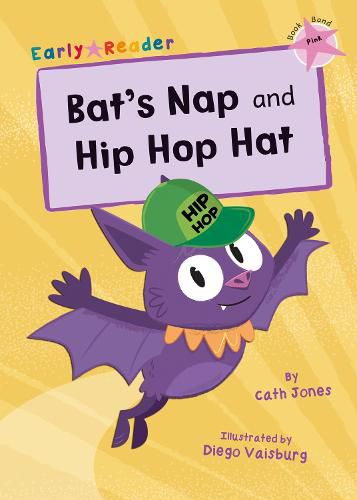 Bat's Nap and Hip Hop Hat: (Pink Early Reader)