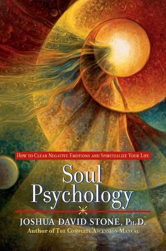 Cover image for Soul Psychology: How to Clear Negative Emotions and Spiritualize Your Life