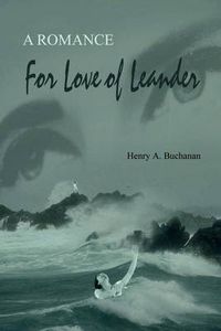 Cover image for For Love of Leander: A Romance