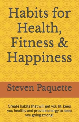 Habits for Health, Fitness & Happiness